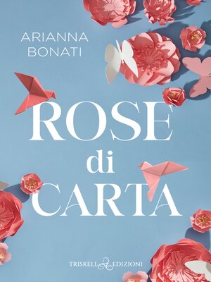 cover image of Rose di carta